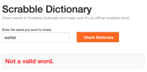 The Scrabble Dictionary confirming Weller isn't a word for Scrabble.
