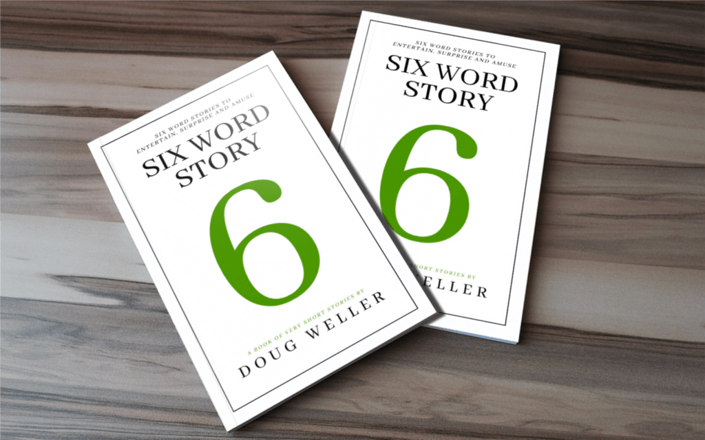 Six Word Story book by Doug Weller
