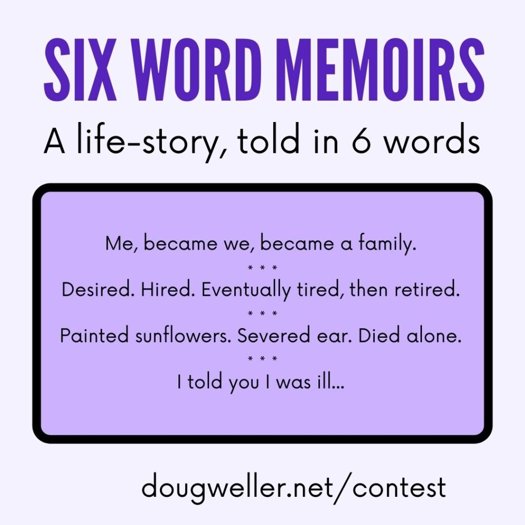 2023 - Example of a Six Word Memoir and how to write a Fantastic One. -  Doug Weller - Storyteller